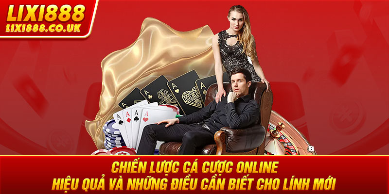 Chiến Lược Cá Cược Online - Có Hay Không Sự Tồn Tại Điều Này