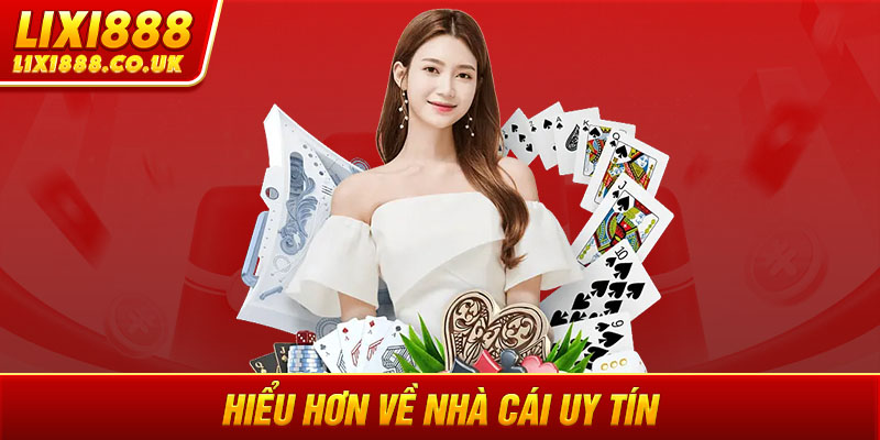 Hiểu hơn về nhà cái uy tín