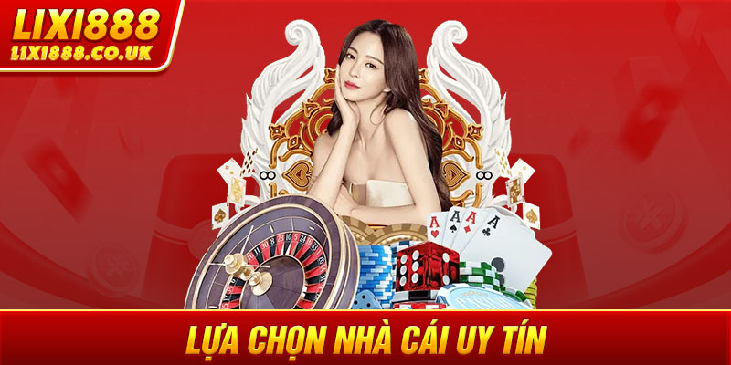 Chọn nhà cái uy tín thông qua hệ thống giao dịch